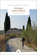 Pèlerin d'Occident, à pied jusqu'à Rome